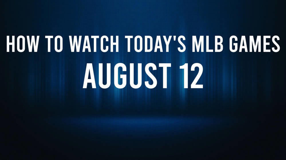 How to watch MLB baseball on Monday, August 12: TV channel, live streaming, start times